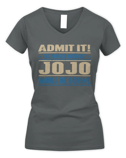 JOJO TP68-K2-968 – Personalized Funny Quote Apparel “The World Without NAME Would Be Boring” - Women's V-Neck T-Shirt - Charcoal