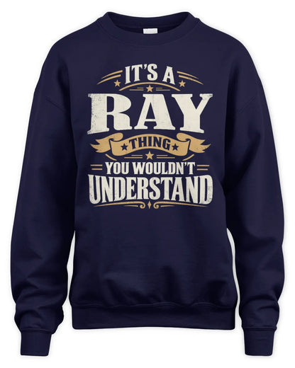 RAY P08 TH51 - Personalized “It’s a/an [NAME] Thing – You Wouldn’t Understand” Shirt - Unisex Sweatshirt - Navy