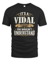 VIDAL P08 TH51 - Personalized “It’s a/an [NAME] Thing – You Wouldn’t Understand” Shirt