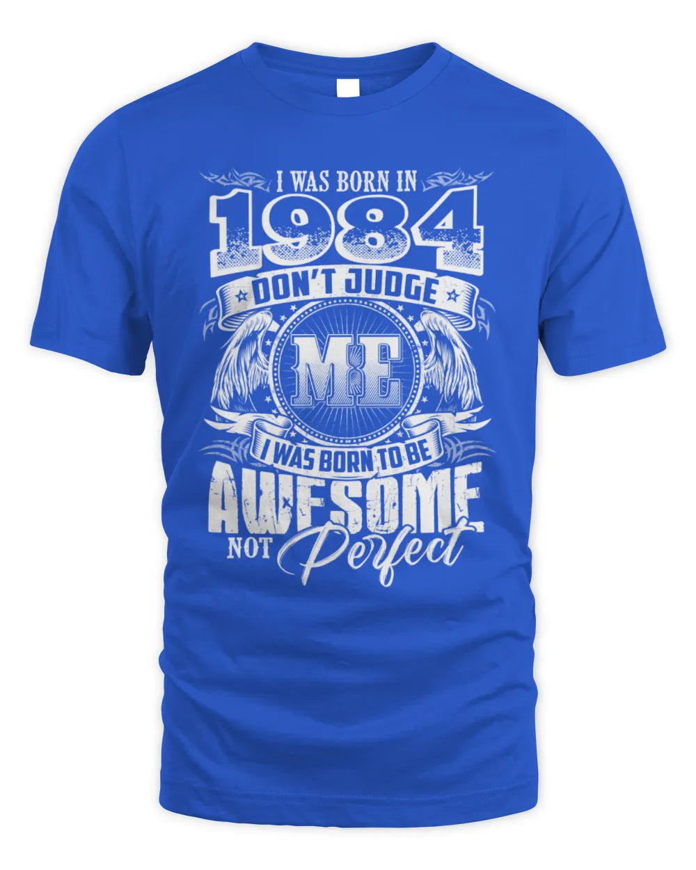1984 HH89-K2 – Awesome Birth Year Quote T-Shirt - Unisex Standard T-Shirt - Royal