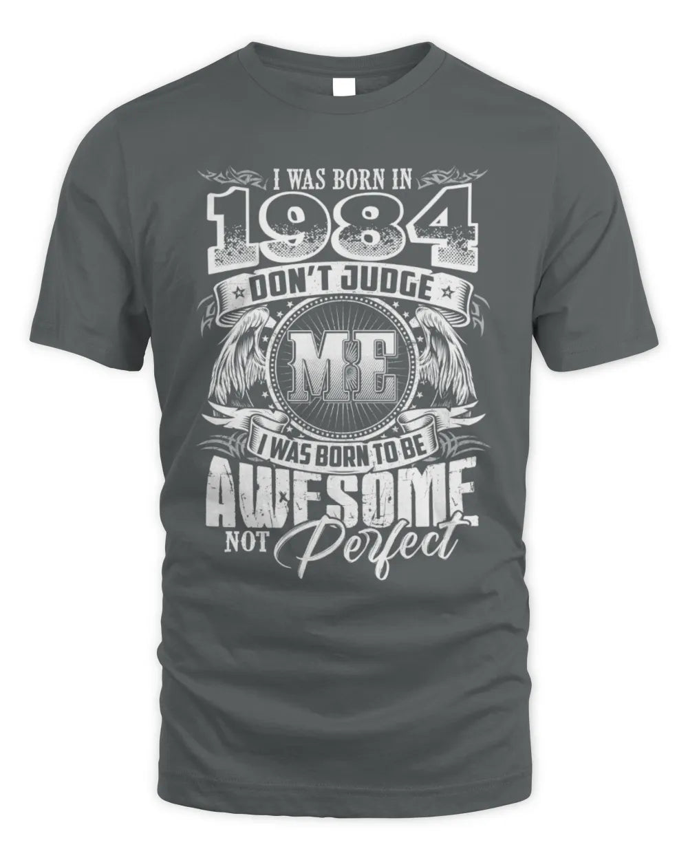 1984 HH89-K2 – Awesome Birth Year Quote T-Shirt - Unisex Standard T-Shirt - Charcoal
