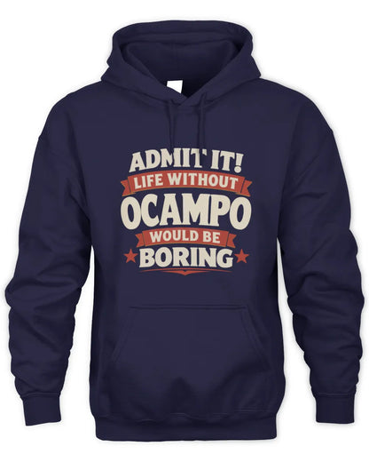 OCAMPO P4 KT003 Personalized Funny Quote Apparel “Life Without NAME Would Be Boring” - Unisex Hoodie - Navy