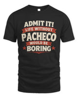 PACHECO P4 KT003 Personalized Funny Quote Apparel “Life Without NAME Would Be Boring” - Unisex Standard T-Shirt - Black