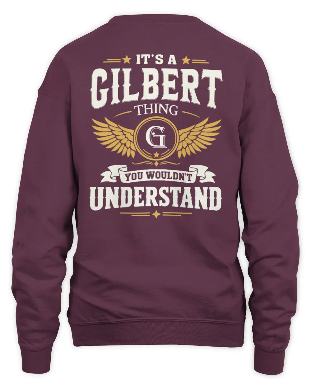 GILBERT KT06-M008 It’s a [NAME] Thing – You Wouldn’t Understand | Personalized Vintage T-Shirt - Unisex Sweatshirt - Maroon