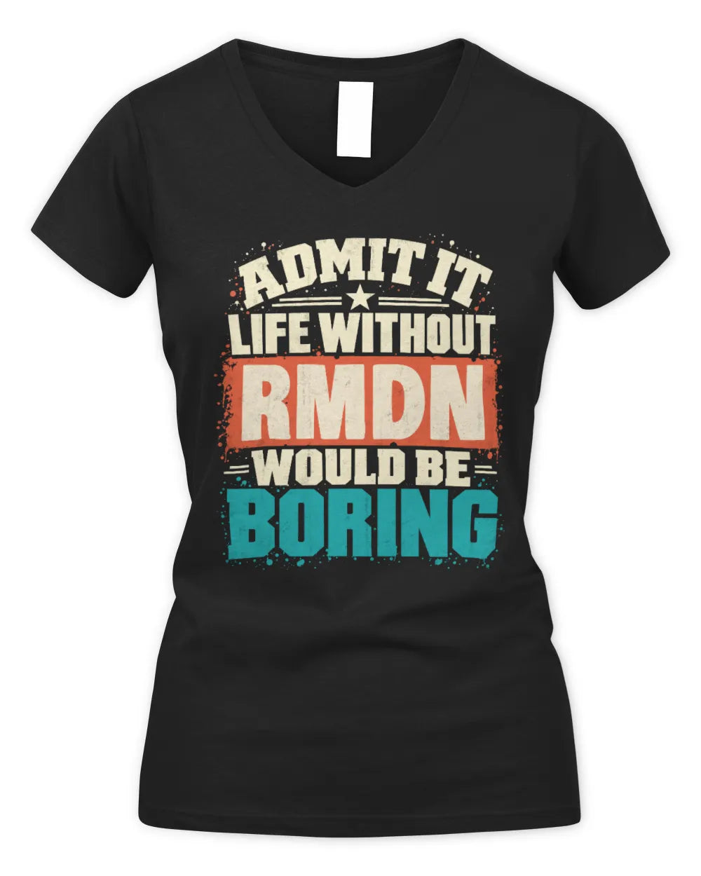 RMDN P02-TH11-226 Personalized Admit It Life Without [Name] Would Be Boring T-Shirt - Custom Name Funny Gift - Women's V-Neck T-Shirt - Black