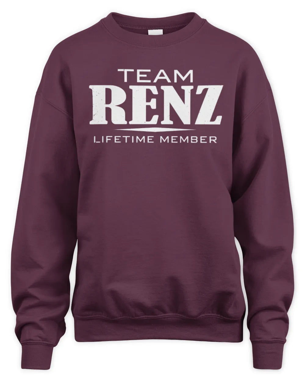 RENZ BL62-K4-128 - Personalized “Team NAME Lifetime Member” - Unisex Sweatshirt - Maroon
