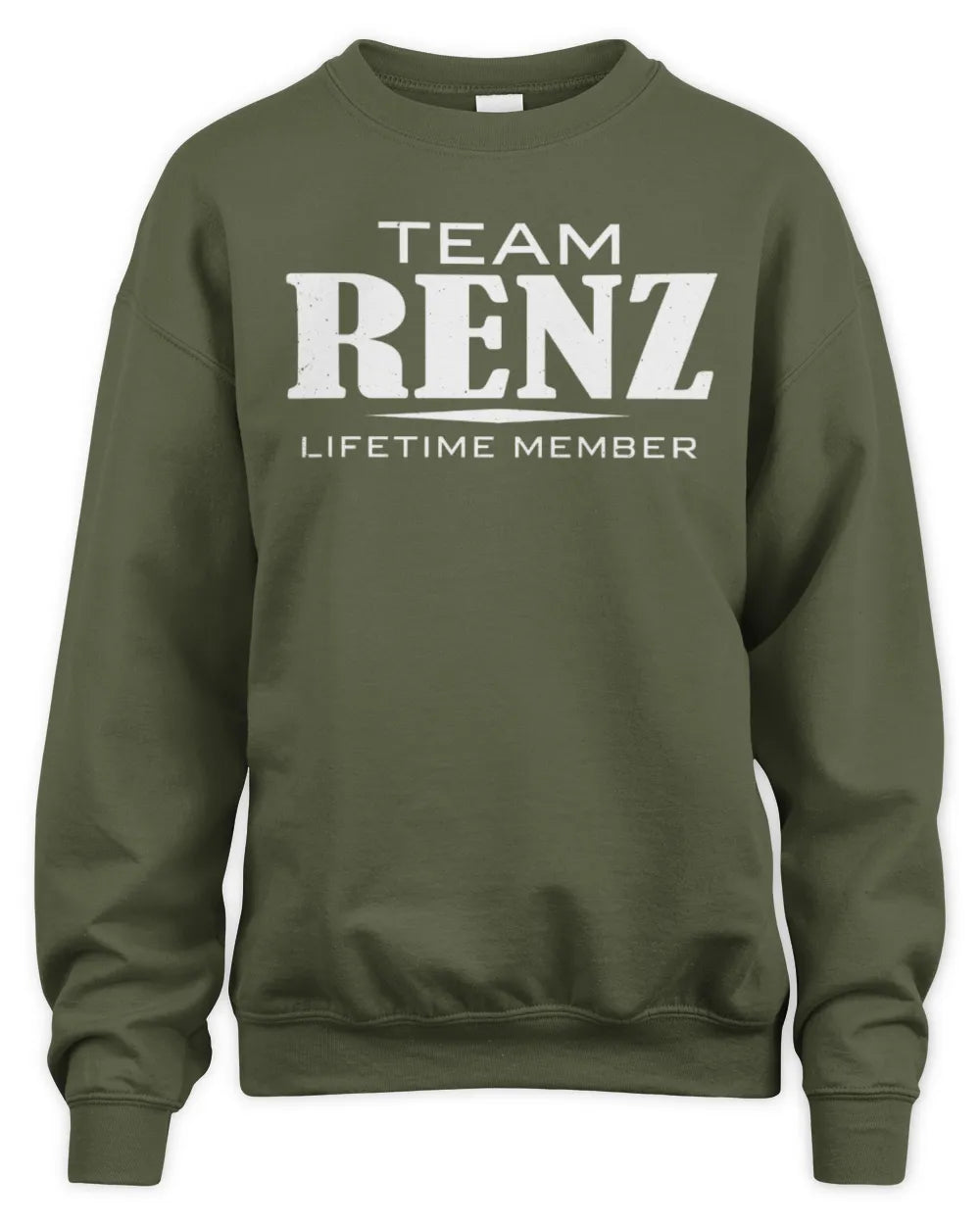 RENZ BL62-K4-128 - Personalized “Team NAME Lifetime Member” - Unisex Sweatshirt - Military Green