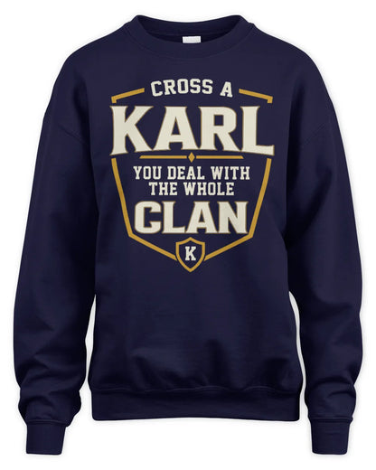 KARL NT1-K008 Cross A/An NAME, You Deal With the Whole Clan | Personalized Vintage T-Shirt - Unisex Sweatshirt - Navy