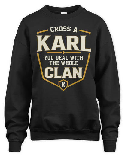 KARL NT1-K008 Cross A/An NAME, You Deal With the Whole Clan | Personalized Vintage T-Shirt - Unisex Sweatshirt - Black