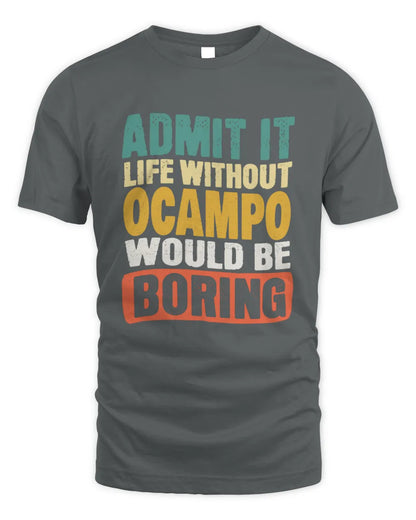 OCAMPO TP86-K3-229 Personalized Funny Quote Apparel “Life Without NAME Would Be Boring” - Unisex Standard T-Shirt - Charcoal