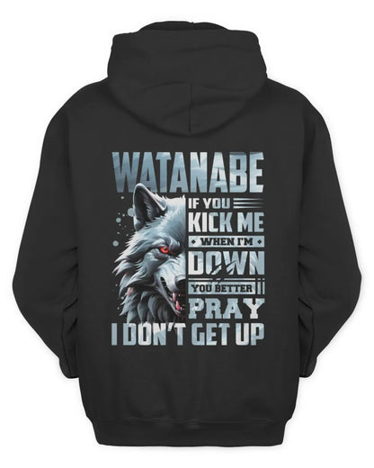 WATANABE AP62-K4-666 - Personalized Fierce Wolf Quote Apparel “If You Kick Me When I’m Down, You Better Pray I Don’t Get Up” - Unisex Hoodie - Black