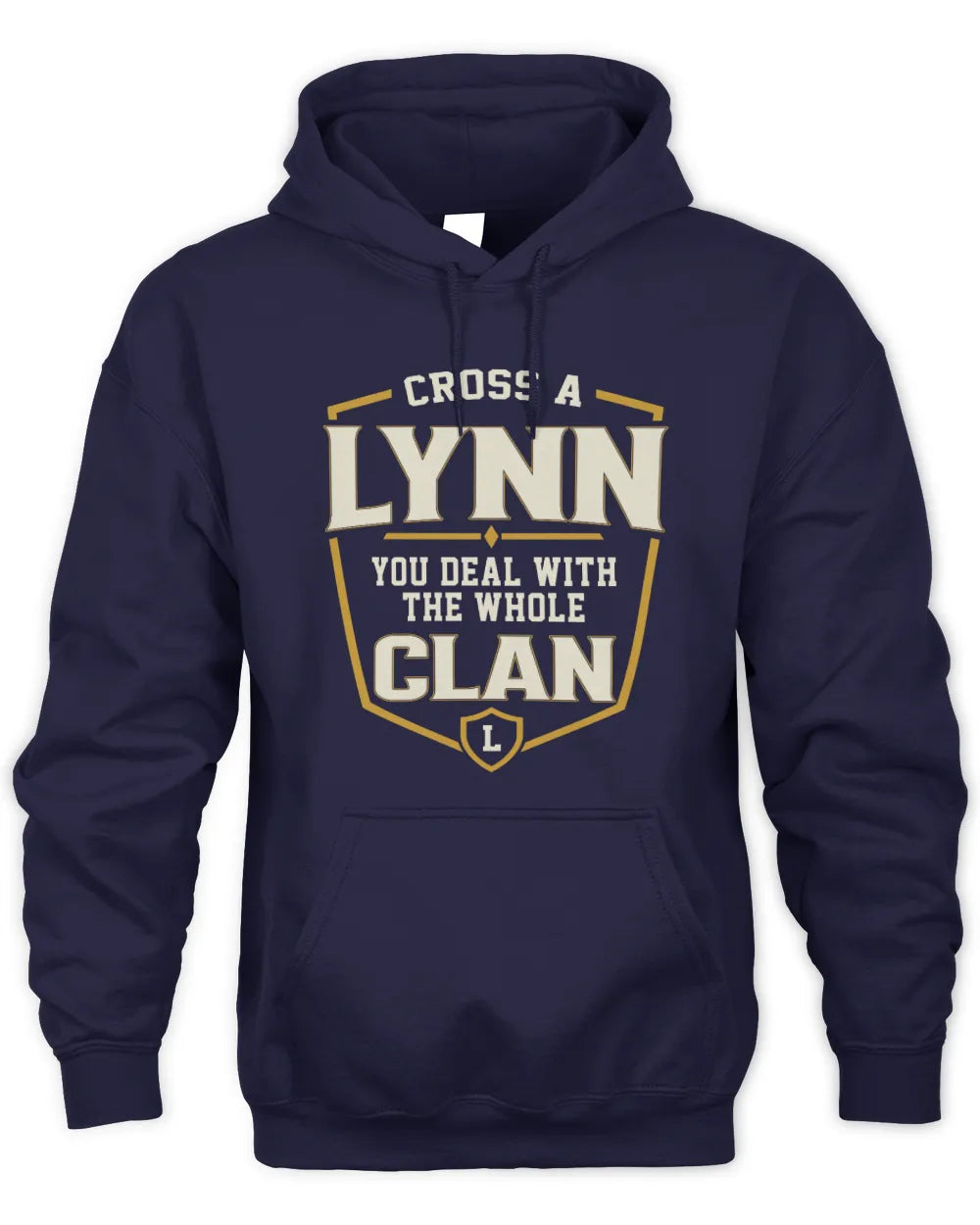 LYNN NT1-K008 Cross A/An NAME, You Deal With the Whole Clan | Personalized Vintage T-Shirt - Unisex Hoodie - Navy