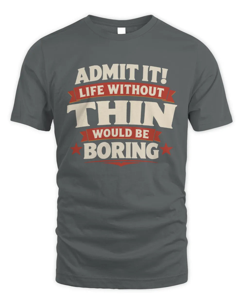 THIN P4 KT003 Personalized Funny Quote Apparel “Life Without NAME Would Be Boring” - Unisex Standard T-Shirt - Charcoal