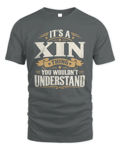XIN P08 TH51 - Personalized “It’s a/an [NAME] Thing – You Wouldn’t Understand” Shirt - Unisex Standard T-Shirt - Charcoal