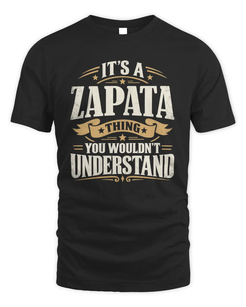 ZAPATA P08 TH51 - Personalized “It’s a/an [NAME] Thing – You Wouldn’t Understand” Shirt - Unisex Standard T-Shirt - Black