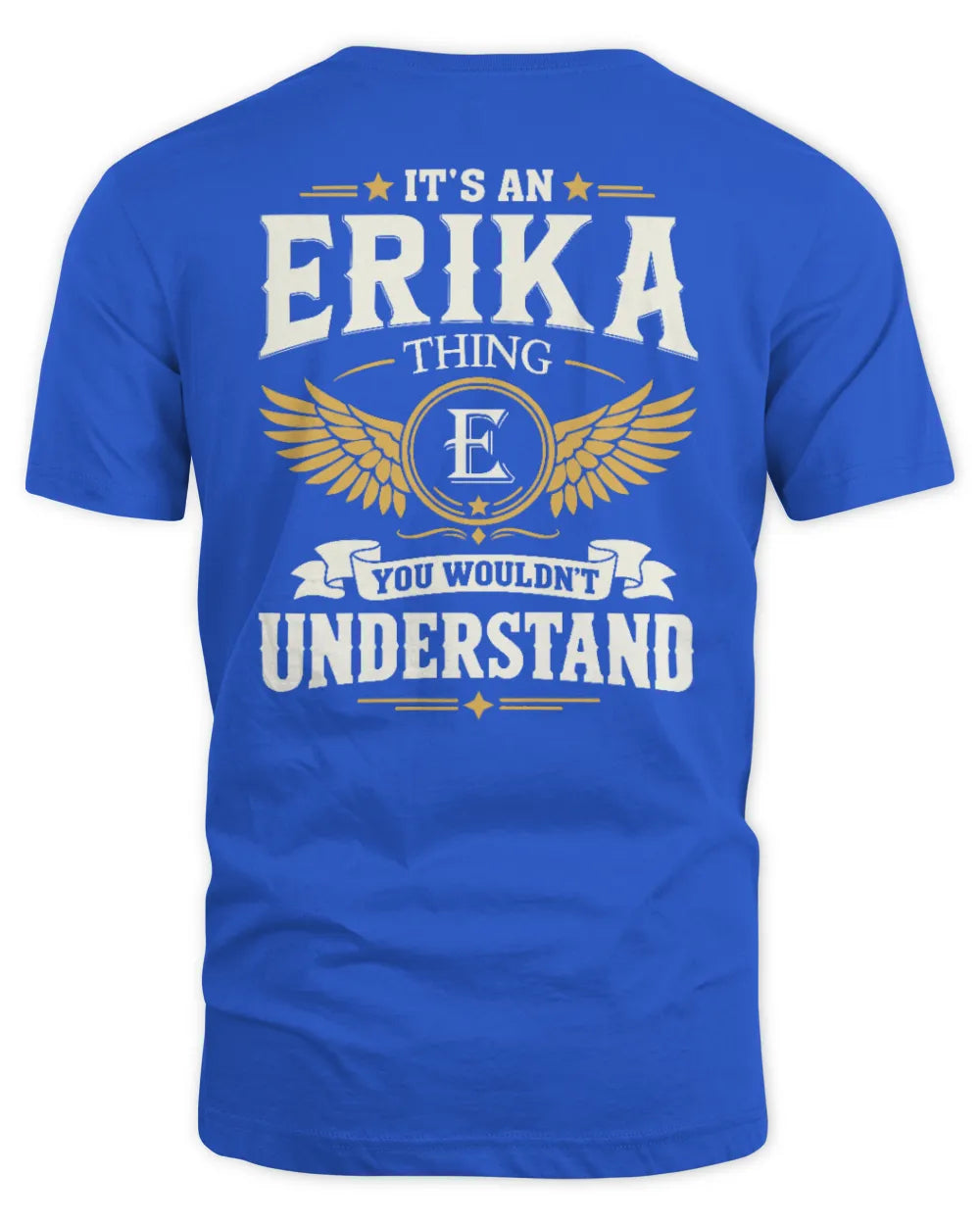 ERIKA KT06-M008 It’s a [NAME] Thing – You Wouldn’t Understand | Personalized Vintage T-Shirt - Unisex Standard T-Shirt - Royal