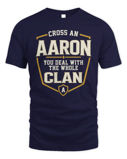 AARON NT1-K008 Cross A/An NAME, You Deal With the Whole Clan | Personalized Vintage T-Shirt - Unisex Standard T-Shirt - Navy