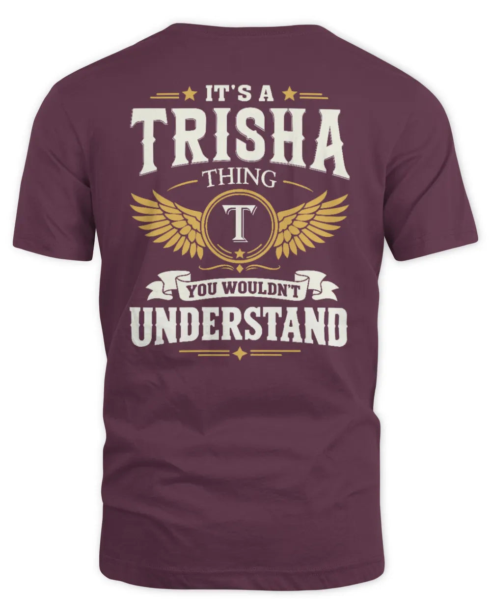 TRISHA KT06-M008 It’s a [NAME] Thing – You Wouldn’t Understand | Personalized Vintage T-Shirt - Unisex Standard T-Shirt - Maroon