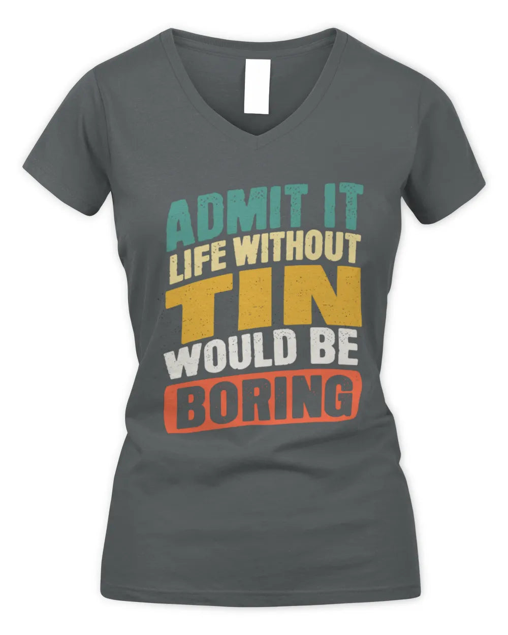 TIN TP88-K4-229
Personalized Funny Quote Apparel “Life Without NAME Would Be Boring” - Women's V-Neck T-Shirt - Charcoal