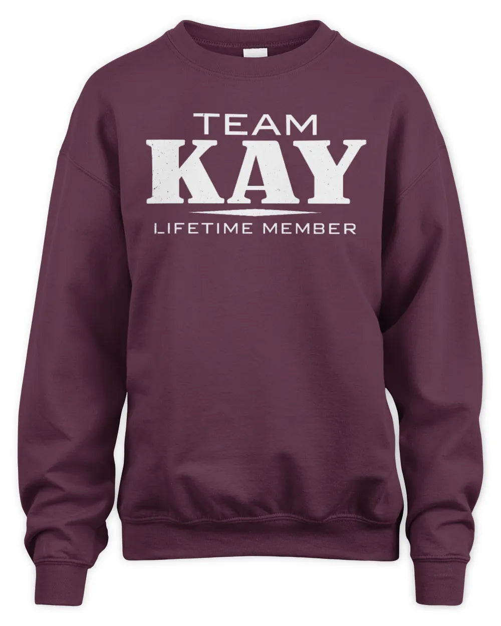 KAY BL62-K4-128 - Personalized “Team NAME Lifetime Member” - Unisex Sweatshirt - Maroon