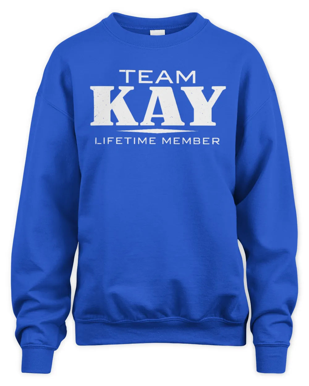 KAY BL62-K4-128 - Personalized “Team NAME Lifetime Member” - Unisex Sweatshirt - Royal