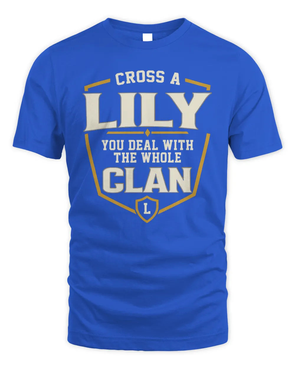 LILY NT1-K008 Cross A/An NAME, You Deal With the Whole Clan | Personalized Vintage T-Shirt - Unisex Standard T-Shirt - Royal