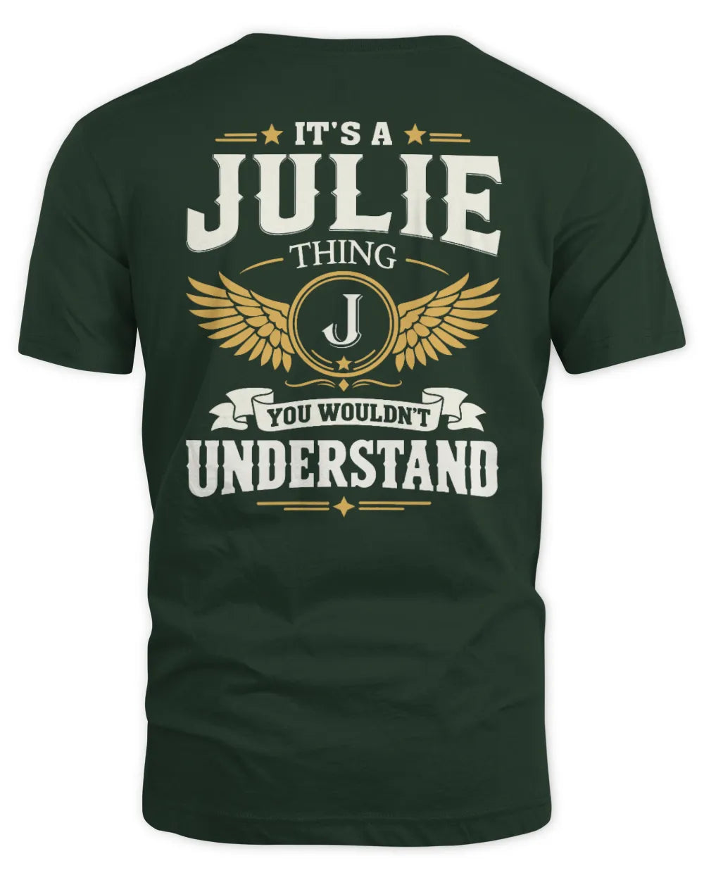 JULIE KT06-M008 It’s a [NAME] Thing – You Wouldn’t Understand | Personalized Vintage T-Shirt - Unisex Standard T-Shirt - Forest Green