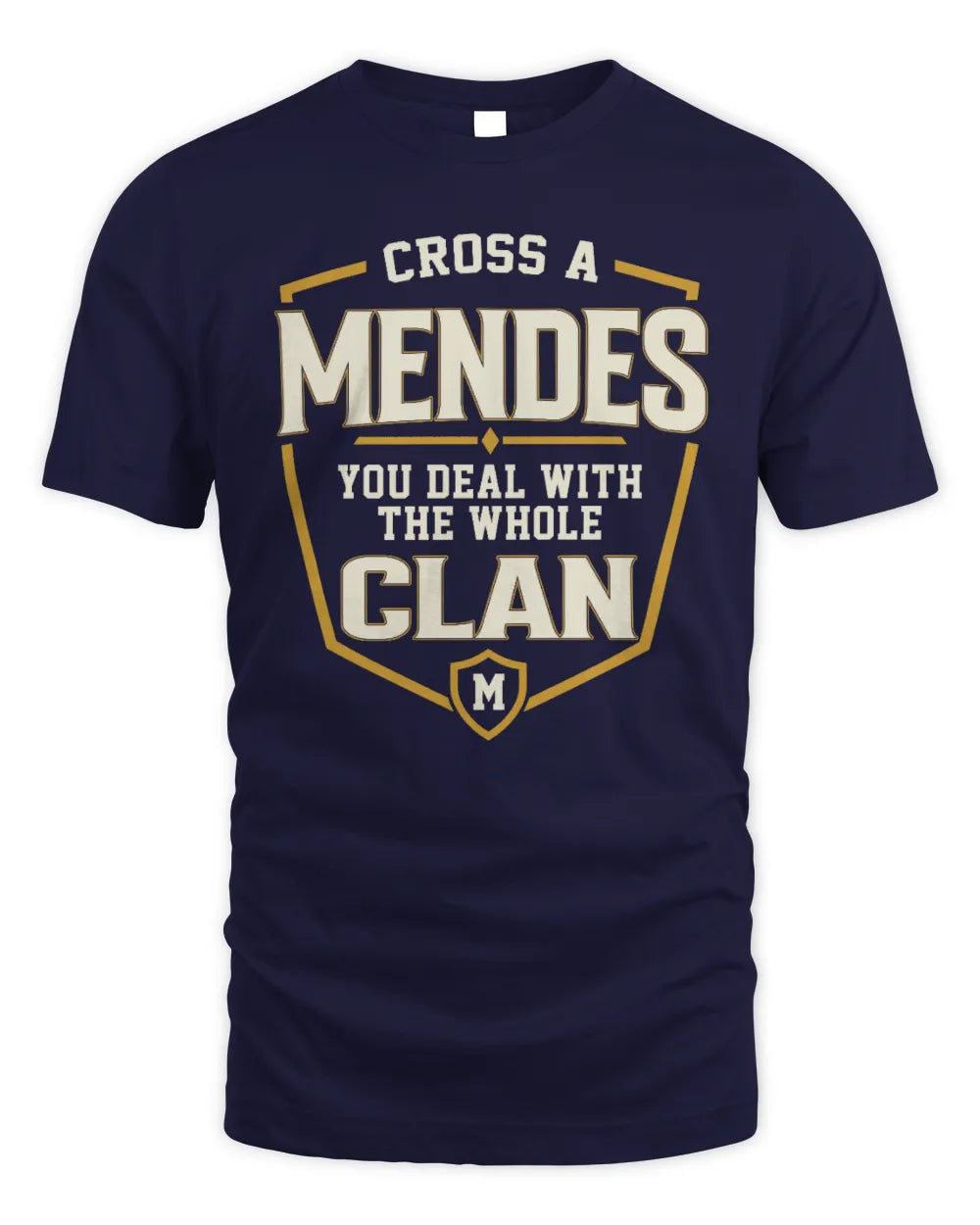 MENDES NT1-K008 Cross A/An NAME, You Deal With the Whole Clan | Personalized Vintage T-Shirt - Unisex Standard T-Shirt - Navy