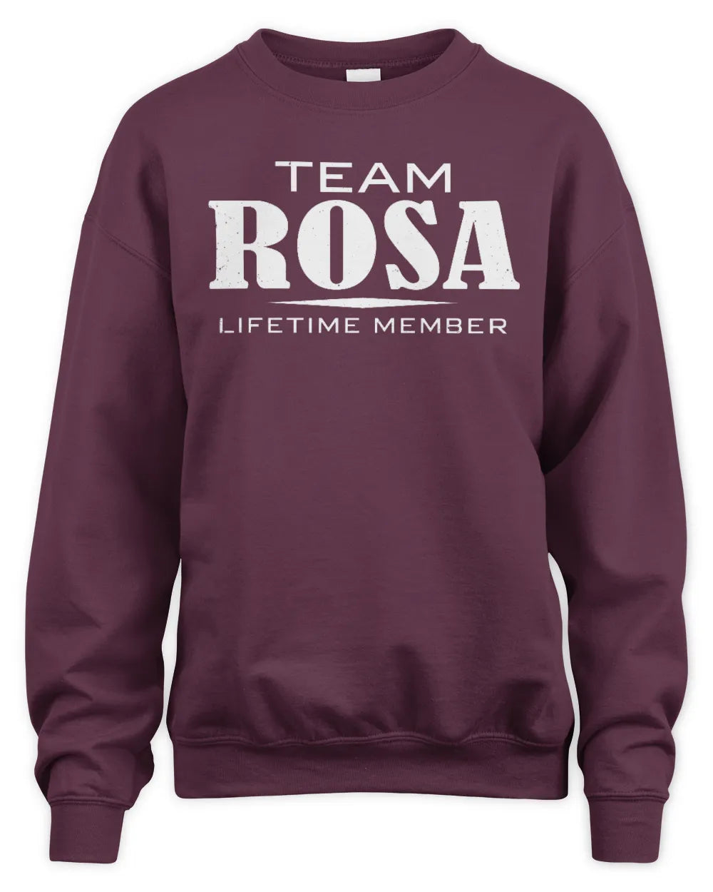 ROSA BL62-K4-128 - Personalized “Team NAME Lifetime Member” - Unisex Sweatshirt - Maroon