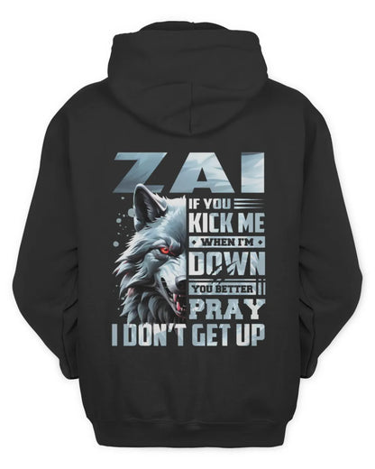 ZAI AP62-K4-666 - Personalized Fierce Wolf Quote Apparel “If You Kick Me When I’m Down, You Better Pray I Don’t Get Up” - Unisex Hoodie - Black