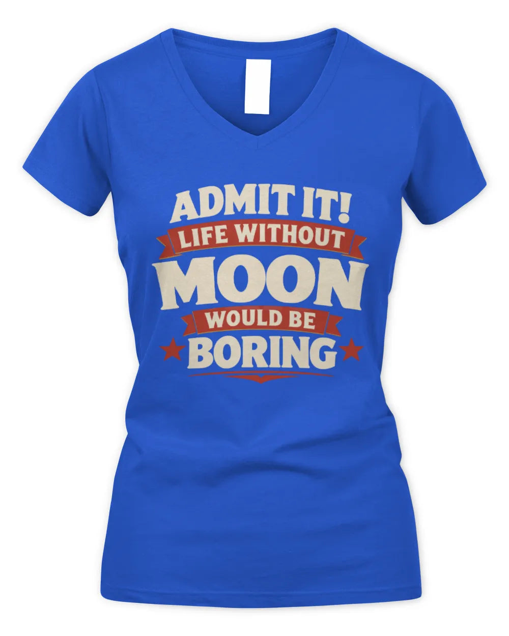 MOON P4 KT003 Personalized Funny Quote Apparel “Life Without NAME Would Be Boring” - Women's V-Neck T-Shirt - Royal