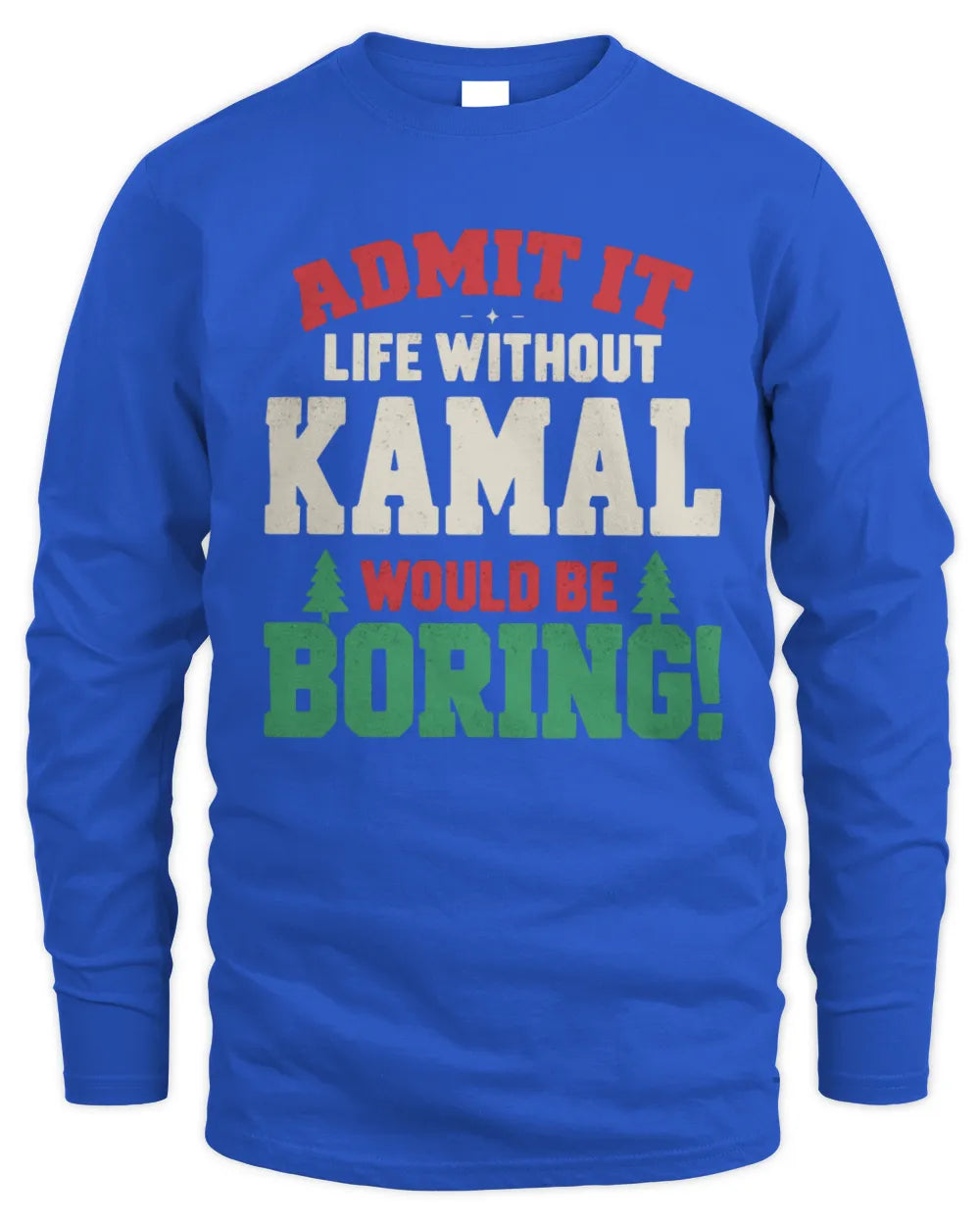 KAMAL P5 TH08 Christmas T-Shirt – “Life Without NAME Would Be Boring” - Men's Long Sleeved T-Shirt - Royal