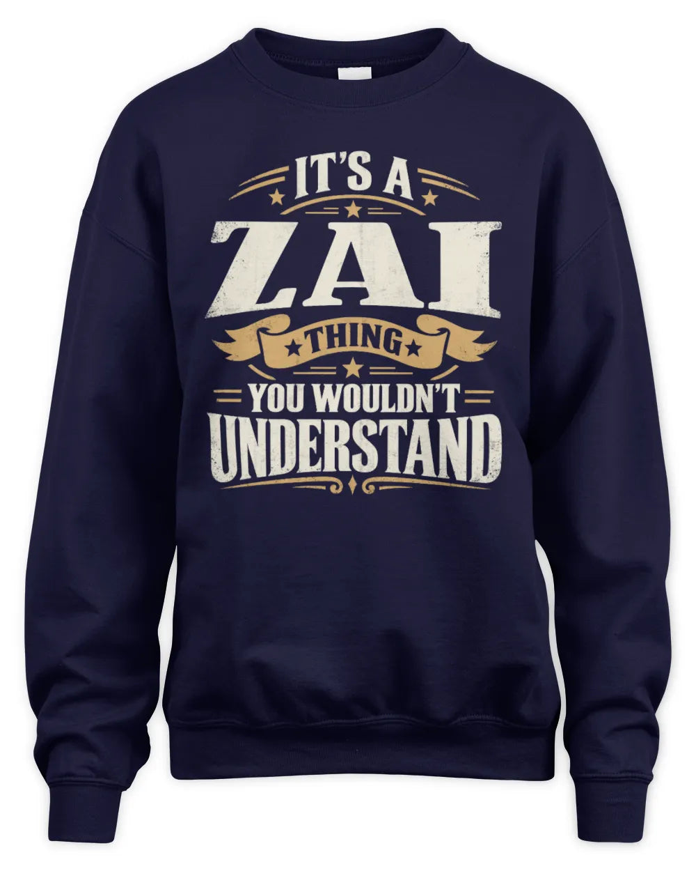 ZAI P08 TH51 - Personalized “It’s a/an [NAME] Thing – You Wouldn’t Understand” Shirt - Unisex Sweatshirt - Navy