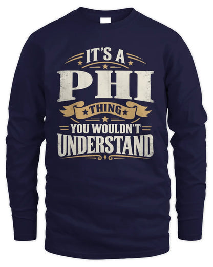 PHI P08 TH51 - Personalized “It’s a/an [NAME] Thing – You Wouldn’t Understand” Shirt - Men's Long Sleeved T-Shirt - Navy