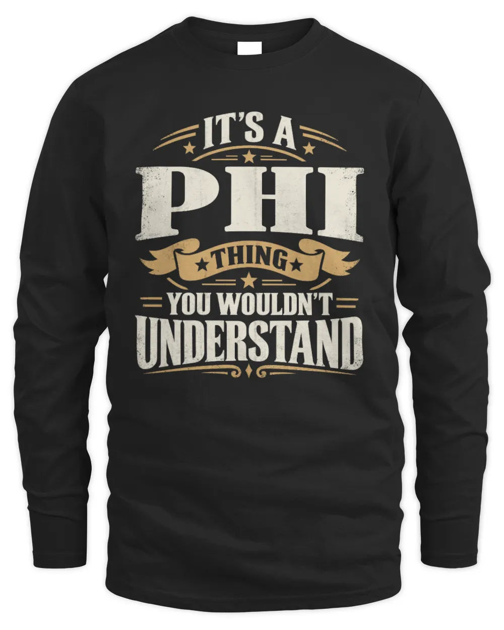 PHI P08 TH51 - Personalized “It’s a/an [NAME] Thing – You Wouldn’t Understand” Shirt - Men's Long Sleeved T-Shirt - Black