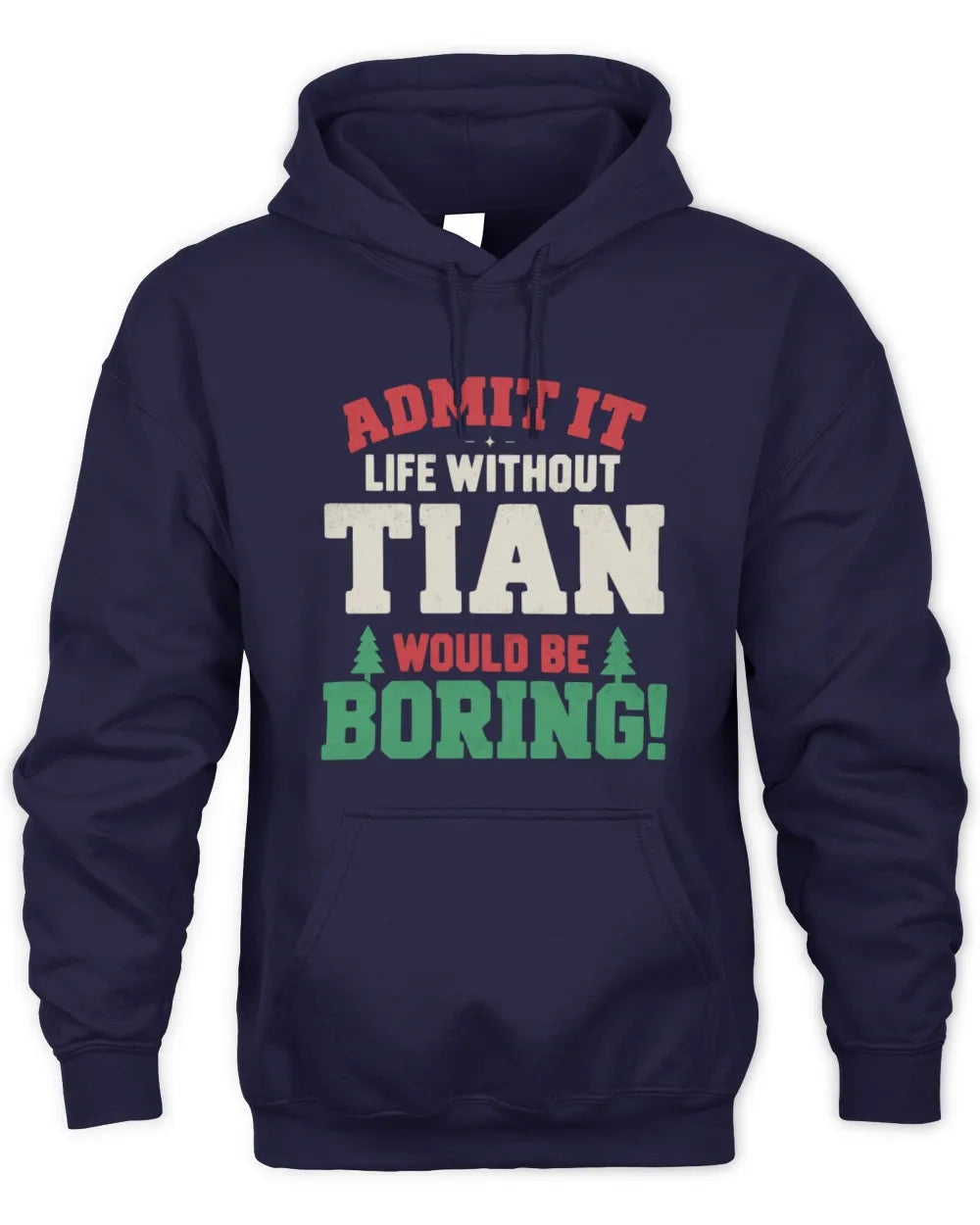 TIAN P5 TH08 Christmas T-Shirt – “Life Without NAME Would Be Boring” - Unisex Hoodie - Navy