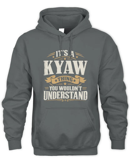 KYAW P08 TH51 - Personalized “It’s a/an [NAME] Thing – You Wouldn’t Understand” Shirt - Unisex Hoodie - Charcoal