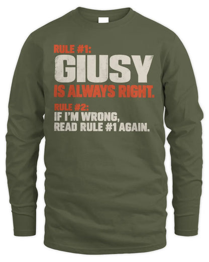 GIUSY NP1-H006 
Always Right Personalized Name T-Shirt – Funny Custom Name Shirt - Men's Long Sleeved T-Shirt - Military Green
