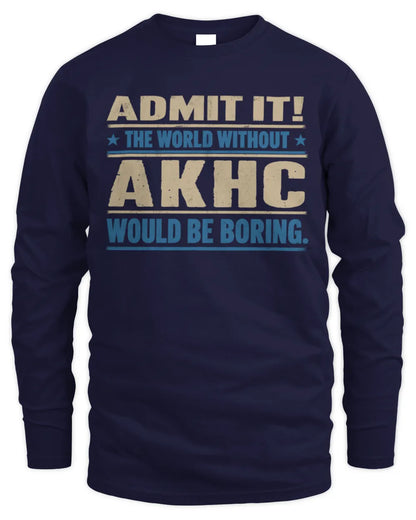 AKHC TP68-K2-968 – Personalized Funny Quote Apparel “The World Without NAME Would Be Boring” - Men's Long Sleeved T-Shirt - Navy