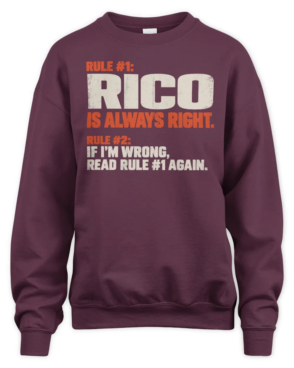 RICO NP1-H006 - Always Right Personalized Name T-Shirt – Funny Custom Name Shirt - Unisex Sweatshirt - Maroon
