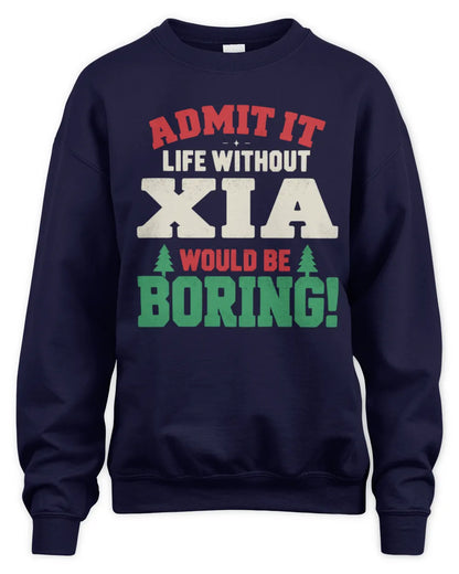 XIA P5 TH08 Christmas T-Shirt – “Life Without NAME Would Be Boring” - Unisex Sweatshirt - Navy