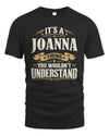 JOANNA P08 TH51 - Personalized “It’s a/an [NAME] Thing – You Wouldn’t Understand” Shirt