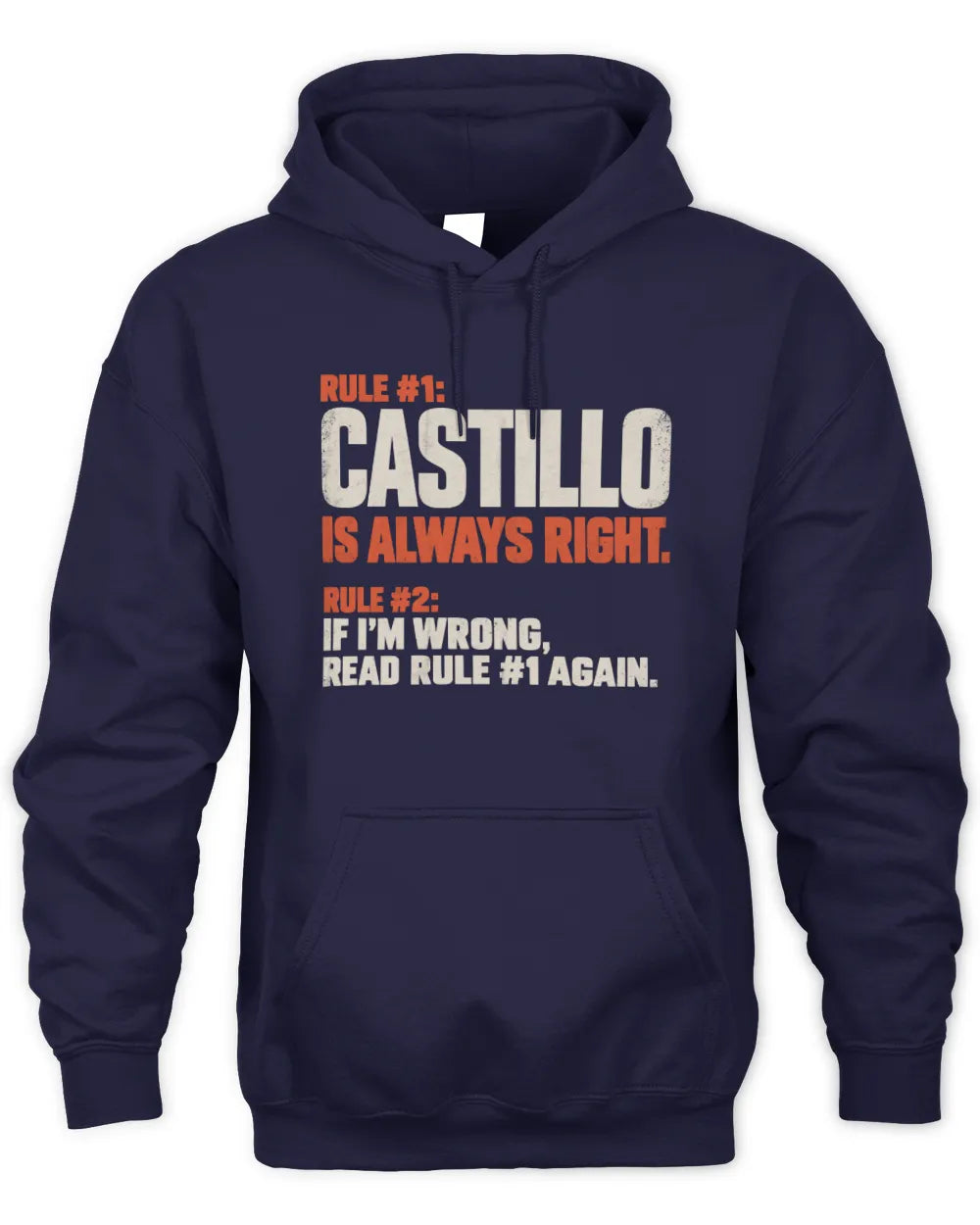 CASTILLO NP1-H006 - Always Right Personalized Name T-Shirt – Funny Custom Name Shirt - Unisex Hoodie - Navy