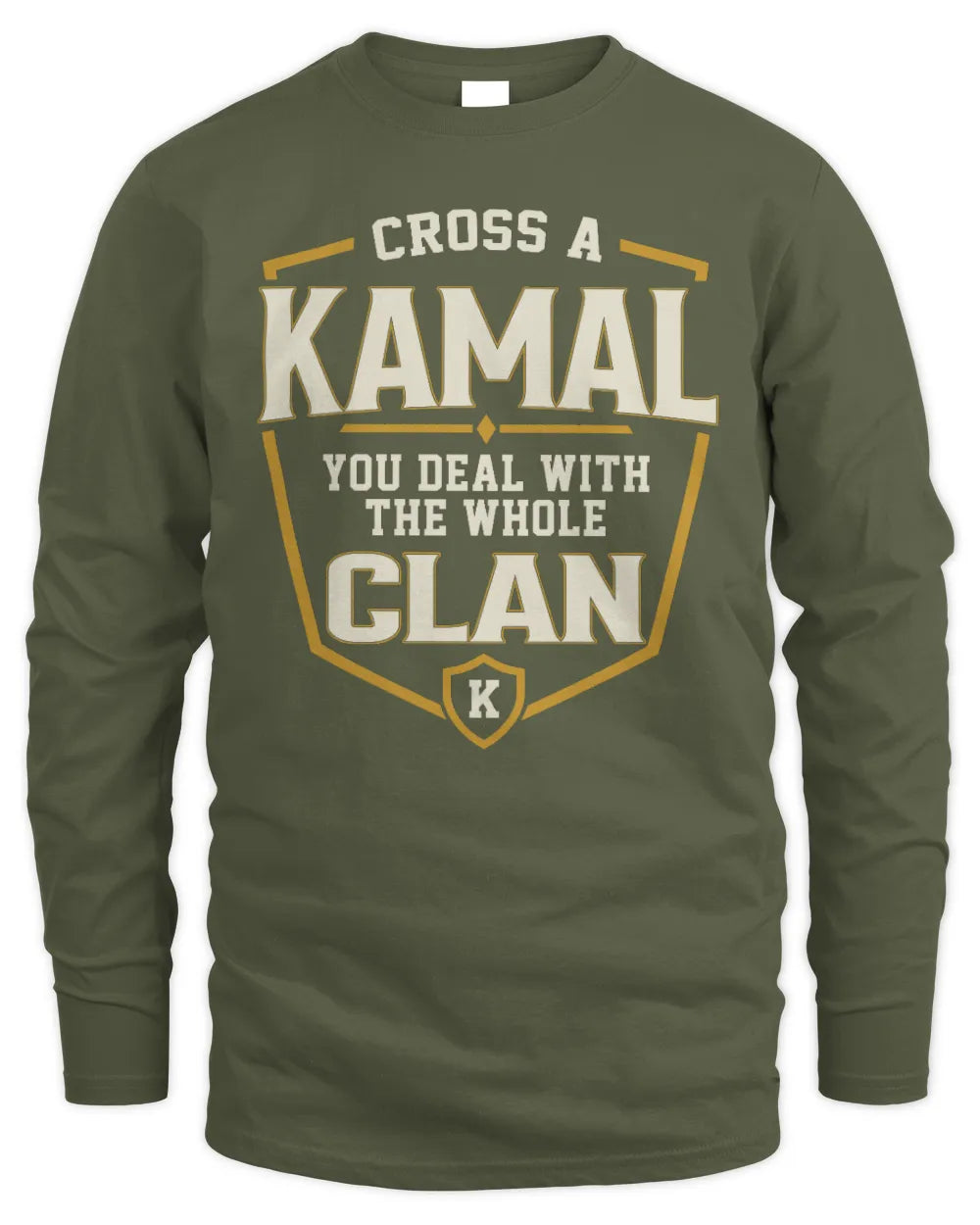 KAMAL NT1-K008 Cross A/An NAME, You Deal With the Whole Clan | Personalized Vintage T-Shirt - Men's Long Sleeved T-Shirt - Military Green