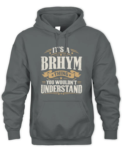 BRHYM P08 TH51 - Personalized “It’s a/an [NAME] Thing – You Wouldn’t Understand” Shirt - Unisex Hoodie - Charcoal