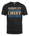 LMSRY TP68-K2-968 – Personalized Funny Quote Apparel “The World Without NAME Would Be Boring”