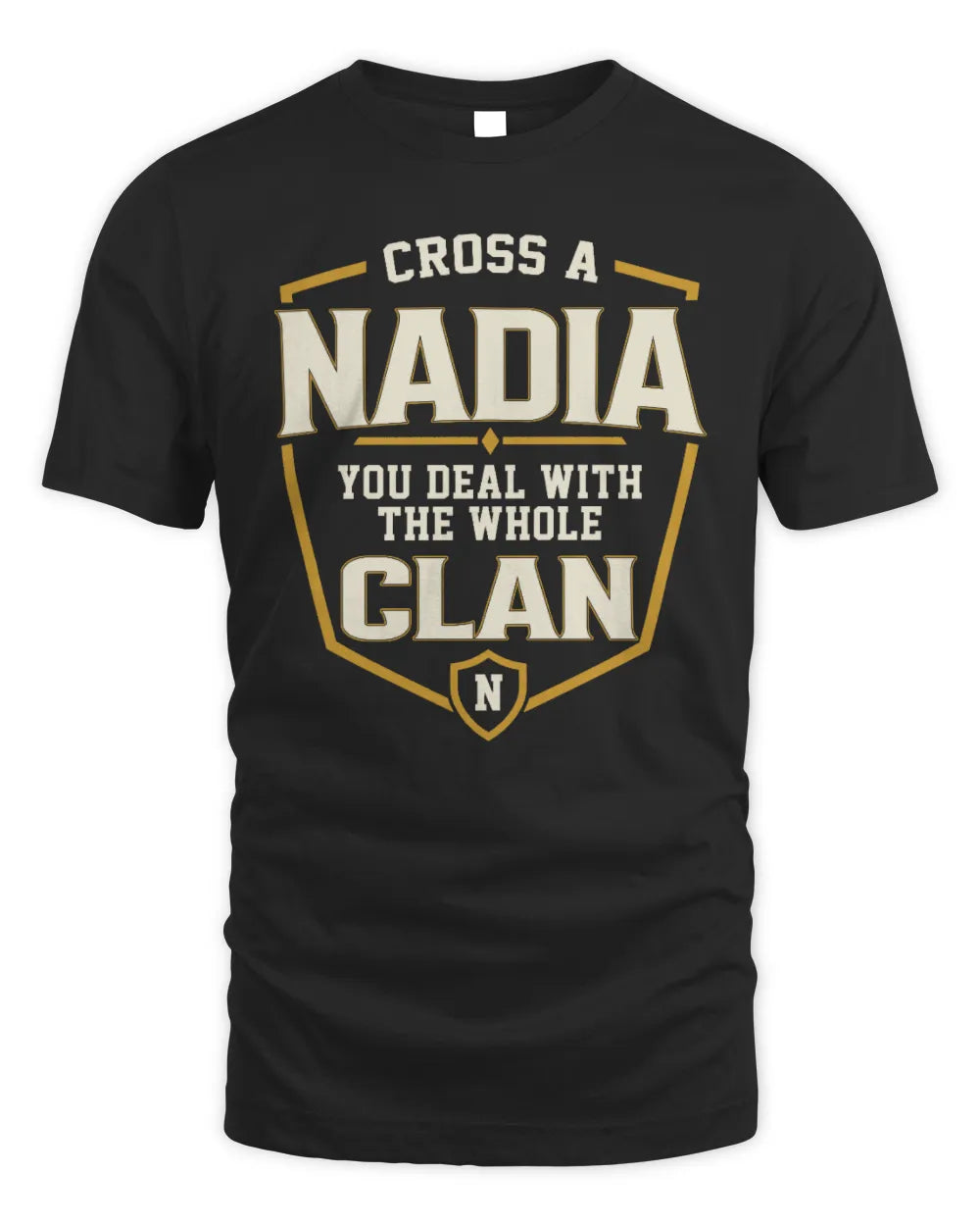 NADIA NT1-K008 Cross A/An NAME, You Deal With the Whole Clan | Personalized Vintage T-Shirt