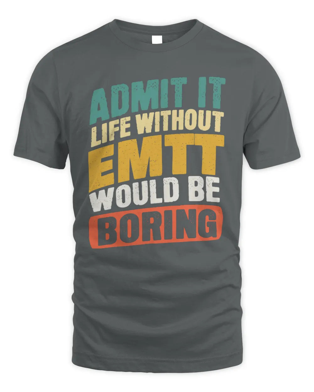 EMTT TP88-K4-229
Personalized Funny Quote Apparel “Life Without NAME Would Be Boring” - Unisex Standard T-Shirt - Charcoal