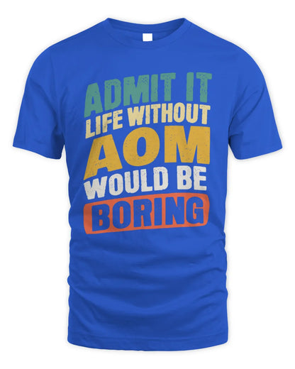 AOM TP88-K4-229
Personalized Funny Quote Apparel “Life Without NAME Would Be Boring” - Unisex Standard T-Shirt - Royal