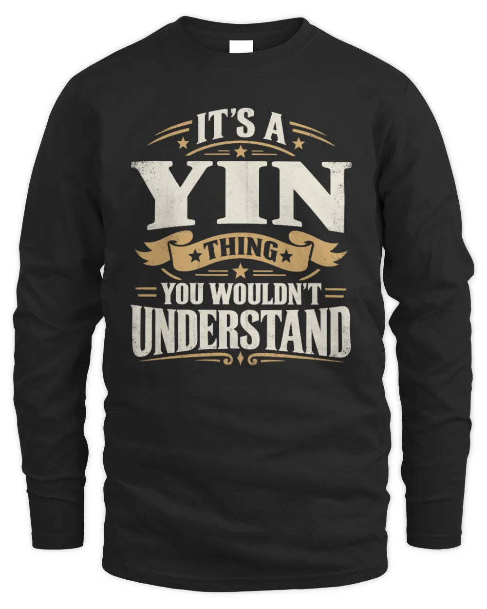 YIN P08 TH51 - Personalized “It’s a/an [NAME] Thing – You Wouldn’t Understand” Shirt - Men's Long Sleeved T-Shirt - Black